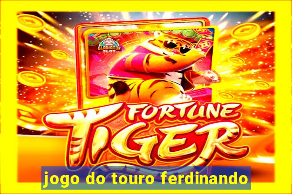 jogo do touro ferdinando